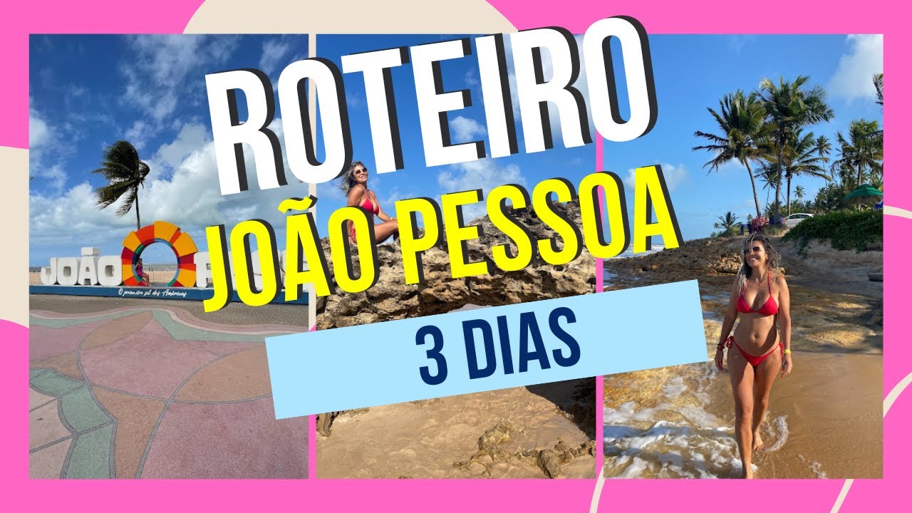 Roteiro de 3 dias em João Pessoa - Paraíba