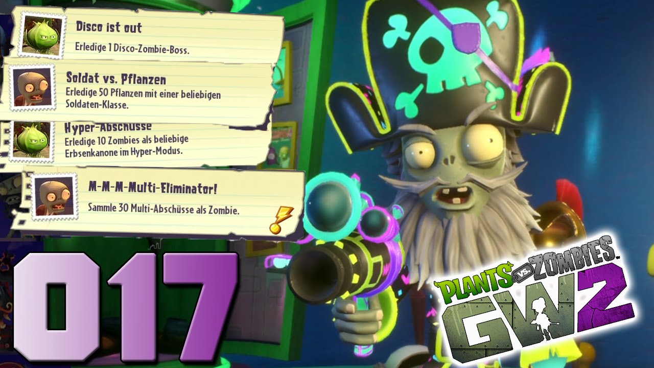 Plants vs Zombies Garden Warfare 2 Käpt´n Partysau & Aufträge - Let´s Play PvZGW2