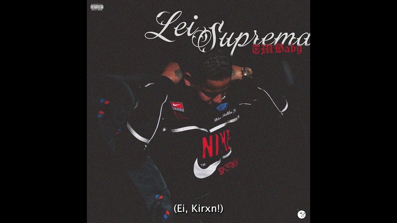 TMBaby - Lei Suprema (Prod. Kirxn)