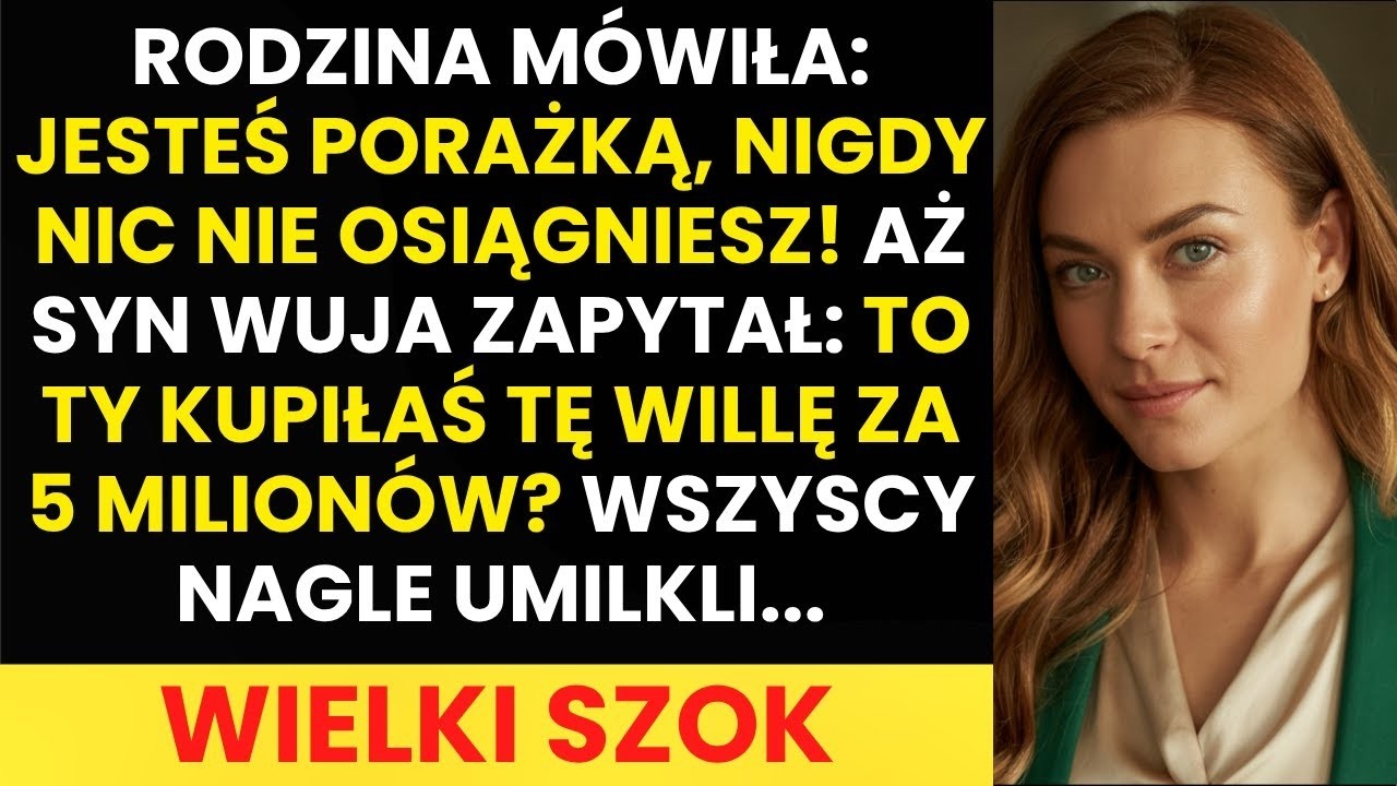 Rodzina lekceważyła mnie, aż syn wuja zapytał  'To ty kupiłaś willę za 5 milionów '