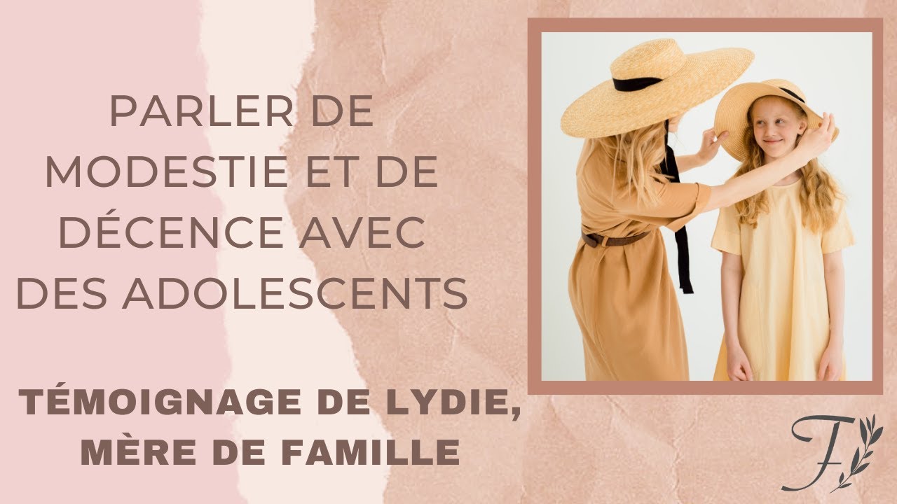 Faire aimer la modestie aux adolescents // Témoignage de Lydie