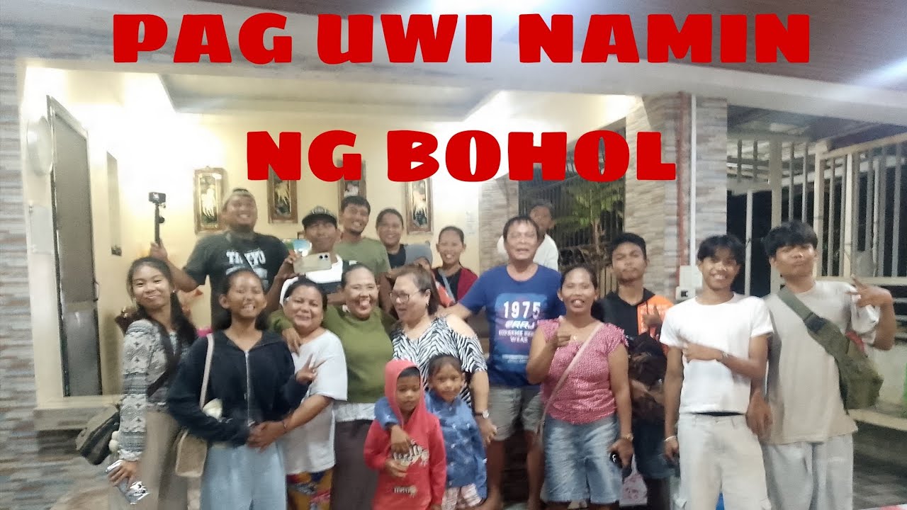 ANG PAG UWI NAMIN NG BOHOL!