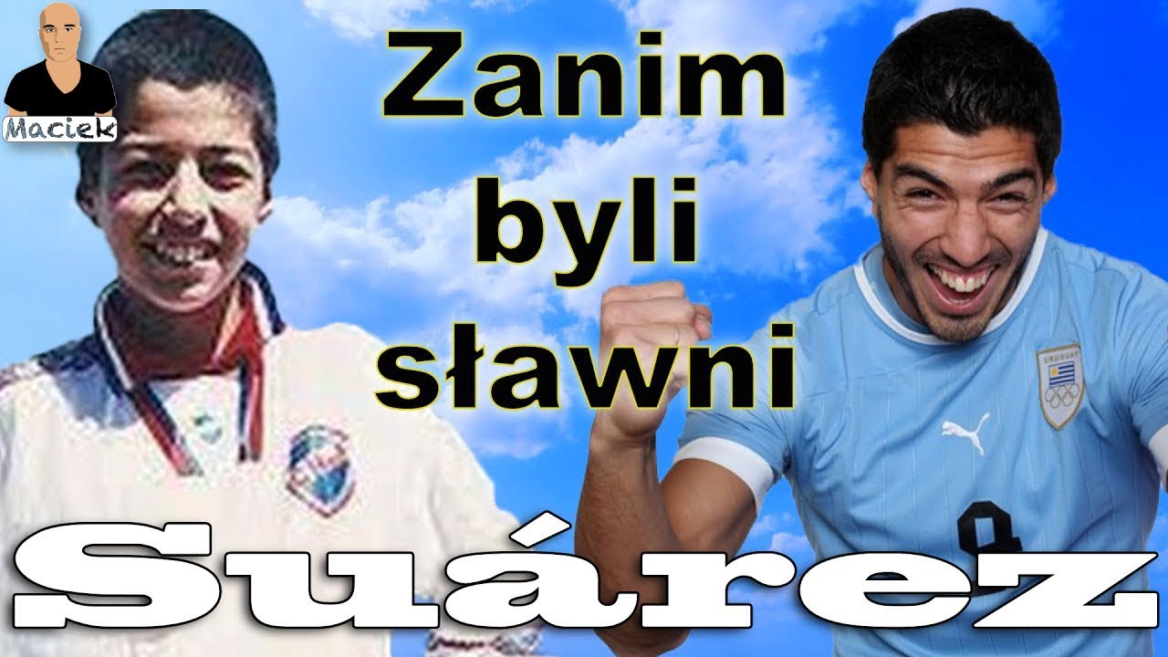 Luis Su&aacute;rez | Zanim byli sławni