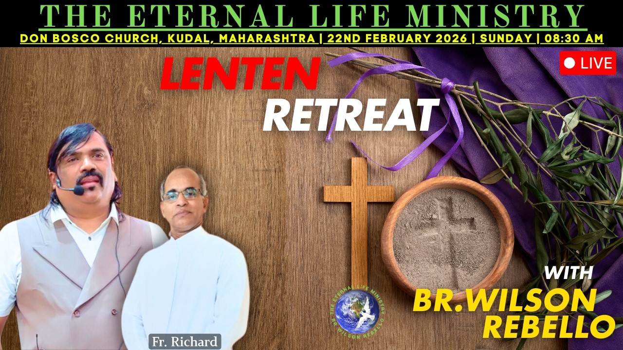 ( LIVE ) BR.WILSON LENTEN RETREAT  || 22ND FEBRUARY 2026 AT 09:30AM || DON BOSCO CHURCH KUDAL.