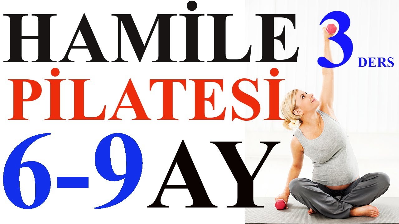 Hamile Pilatesi/ 6-9 Ay 3.Ders