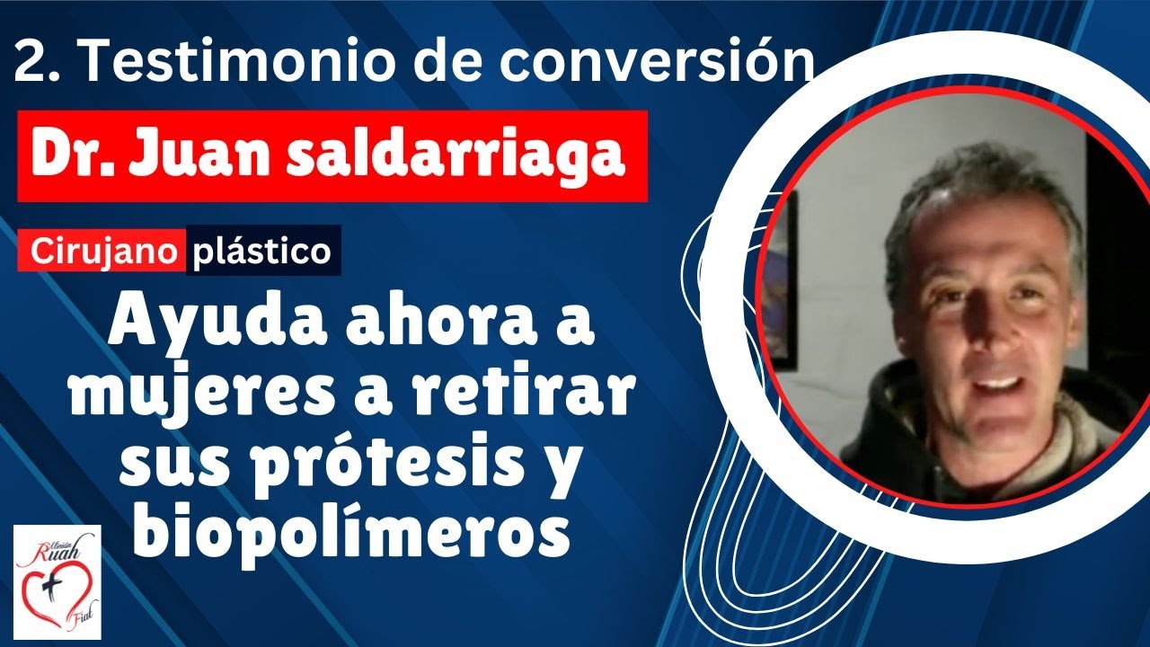 2da.PARTE. DR. JUAN SALDARRIAGA. Testimonio de Conversión @MisionRuah