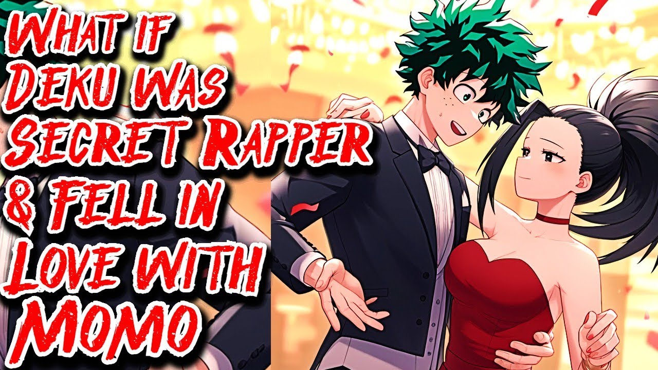 What if Deku was a Secret Rapper & Fell in Love with Momo Movie