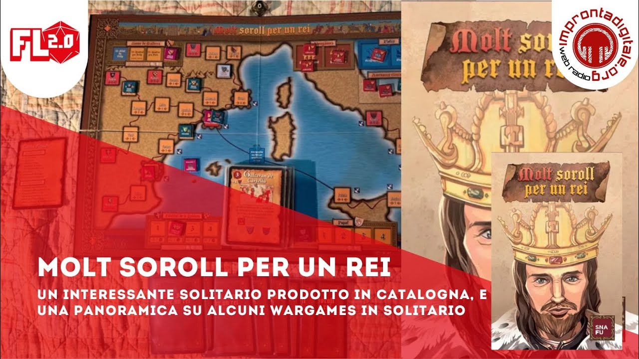Frequenza Ludica 2.0 del 21-10-2025 - Molt Soroll per un Rei (e altri wargames in solitario)