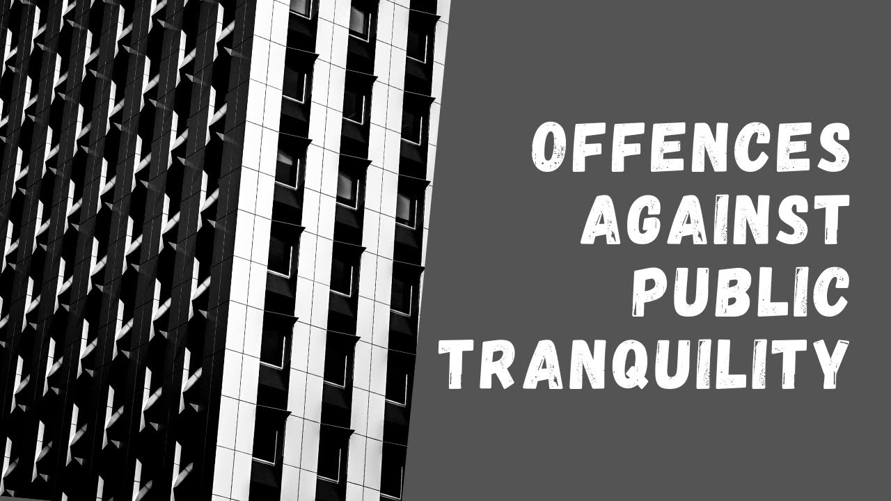 Offences Against Public Tranquility | Unlawful Assembly | IPC | Explained |