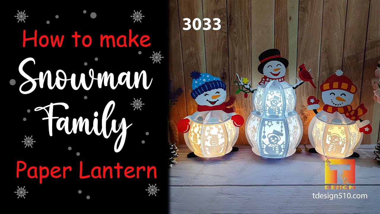 How to make Snowman Family Lantern, paper cutting 3D Shadow box -  Christmas Lantern - Tdesign510