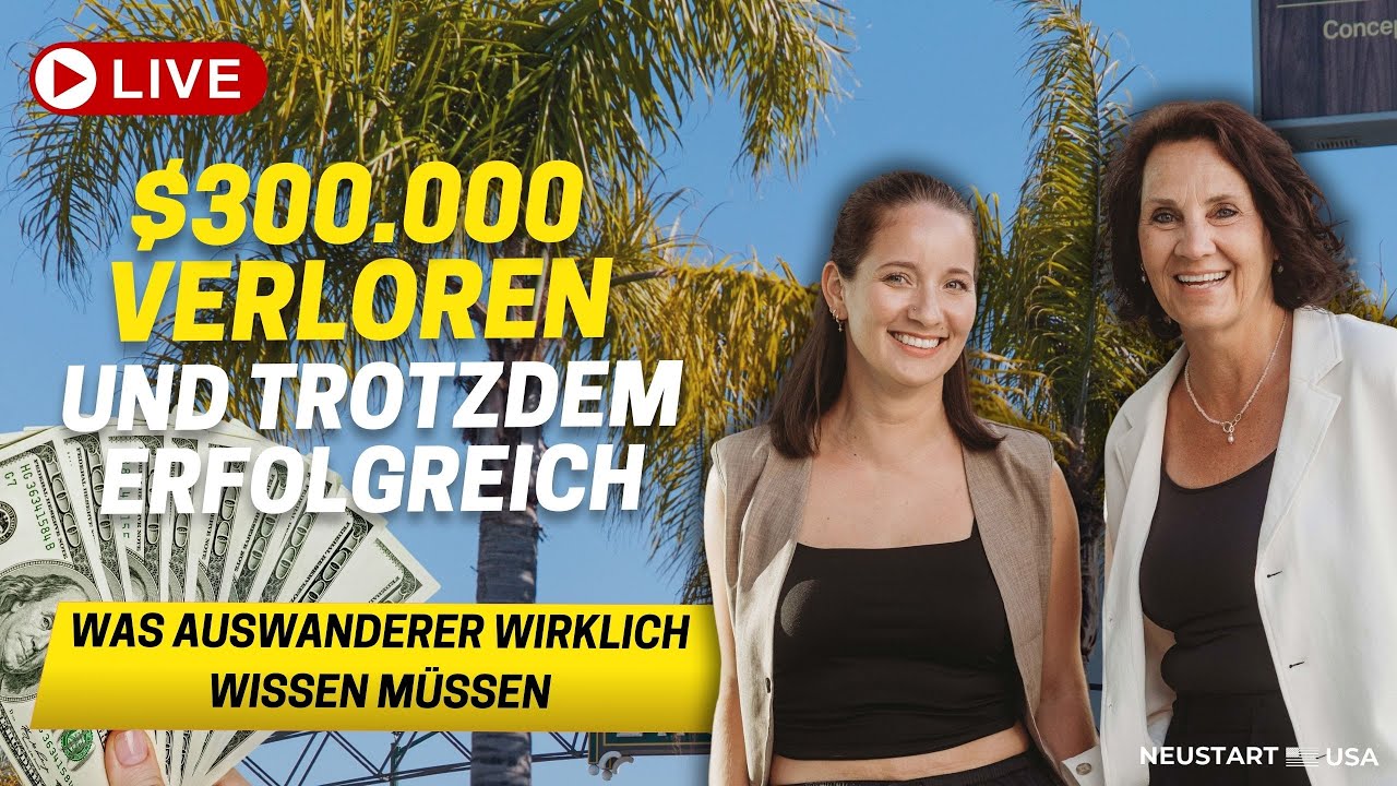 $300.000 verloren – und trotzdem erfolgreich. Was Auswanderer in die USA wirklich wissen müssen