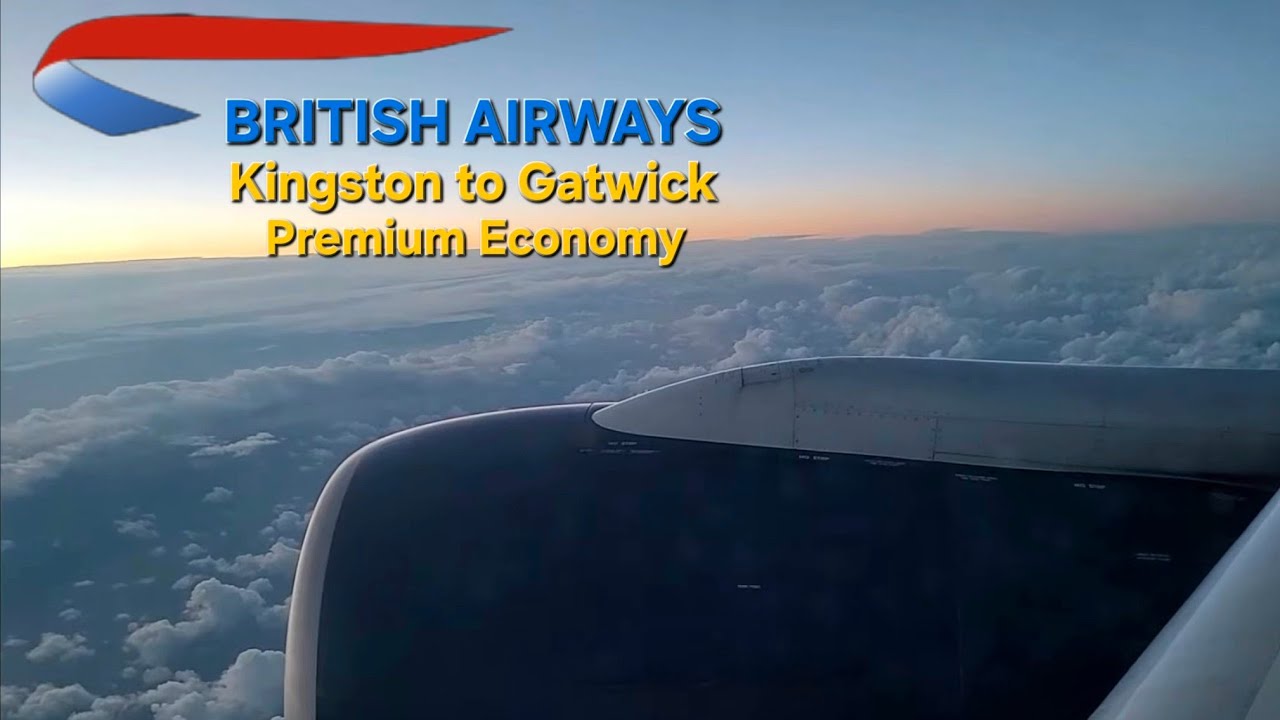 British Airways BA2262 | Kingston to London Gatwick | Boeing 777-200ER Premium Economy