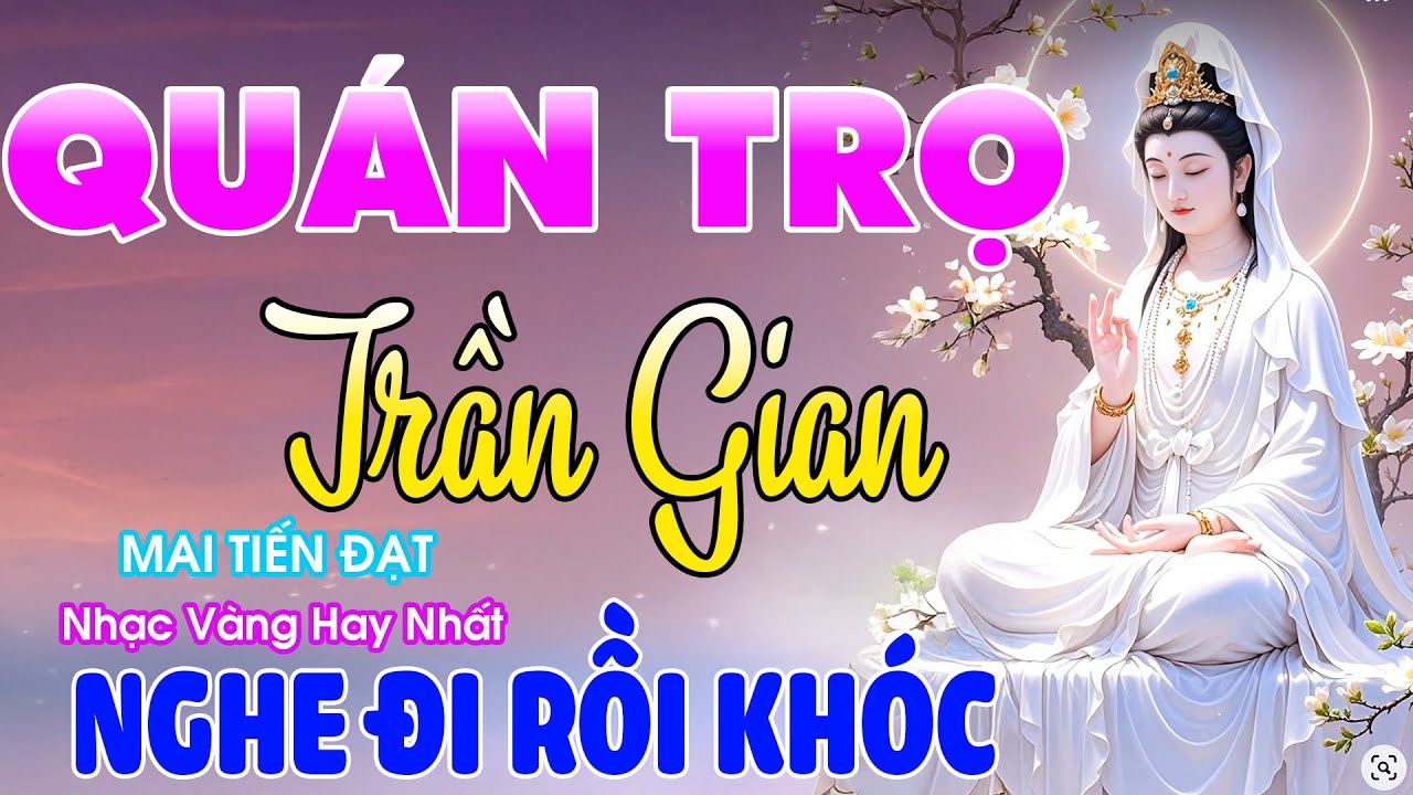 QUÁN TRỌ TRẦN GIAN Mai Tiến Đạt➤NGHE ĐI RỒI KHÓC  - Lk Nhạc Trữ Tình Hay Nhất Hiện Nay 14-12-2026