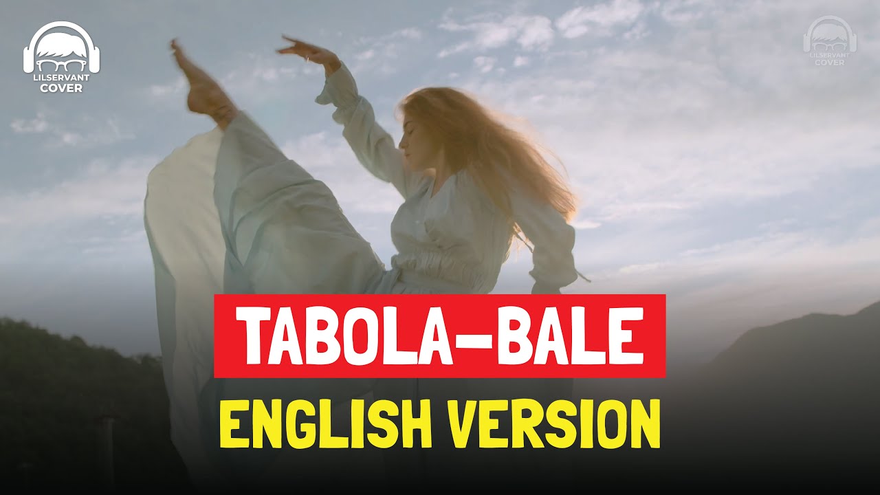 TABOLA BALE ENGLISH VERSION - SILET OPEN UP | TABOLA BALE ENGLISH VERSION BY LILSERVANT COVER