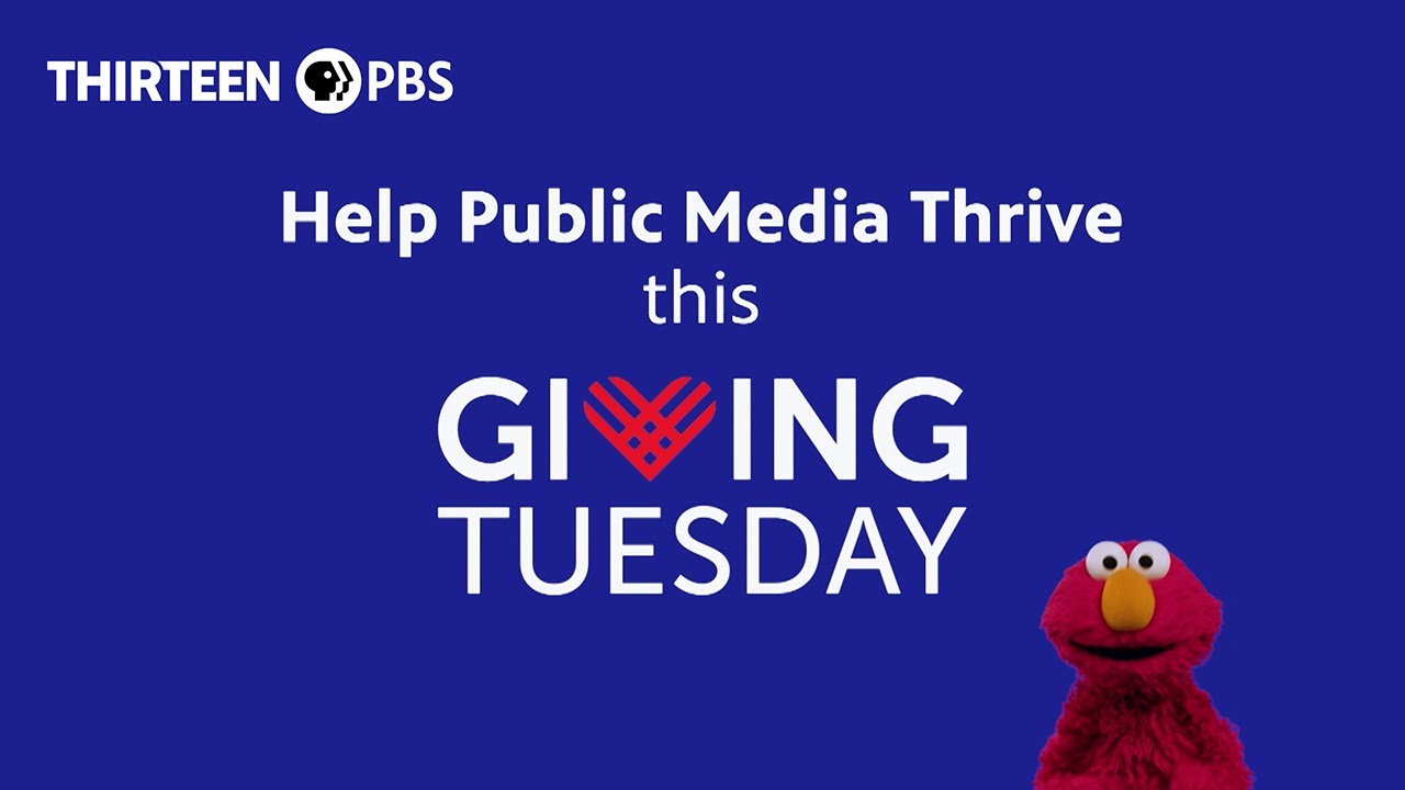 Support THIRTEEN on Giving Tuesday