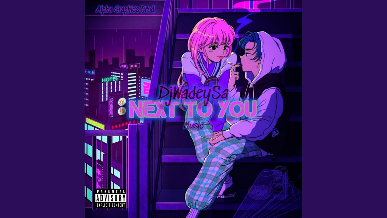 Next To You (DjWadeySa House Edit)