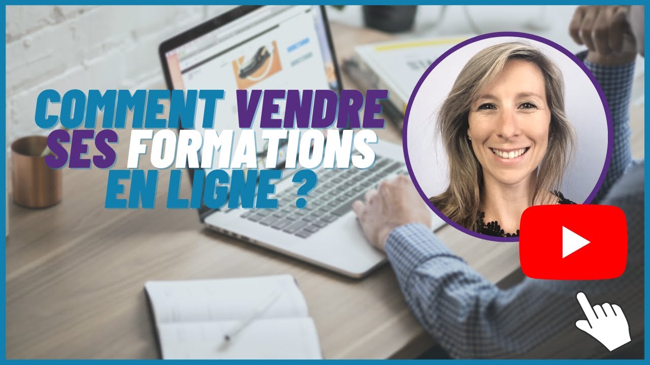 Comment vendre ses formations en ligne ?