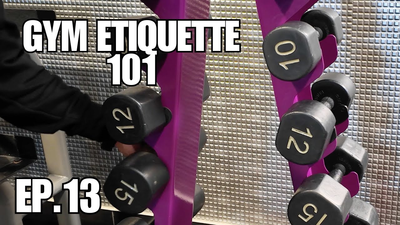 Gym Etiquette 101 (EP13 - GYM BEGINNER SERIES)