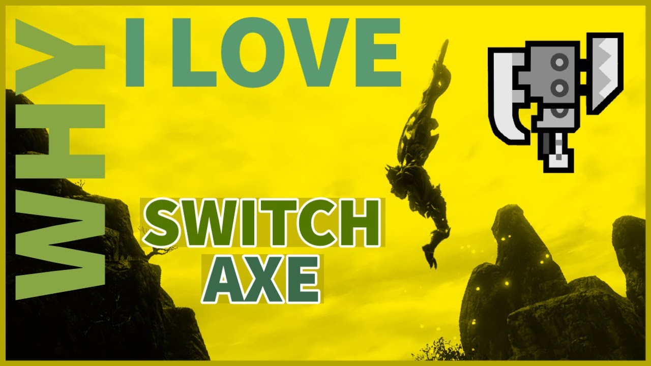 Monster Hunter Rise: Why I Love Switch Axe | The Rapid Morphing Monster