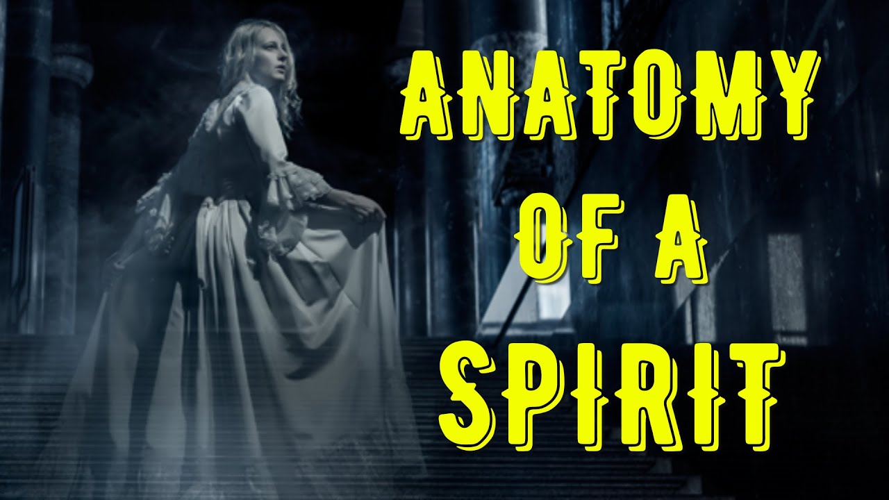 What is the Perispirit? — The “Anatomy” of a Spirit