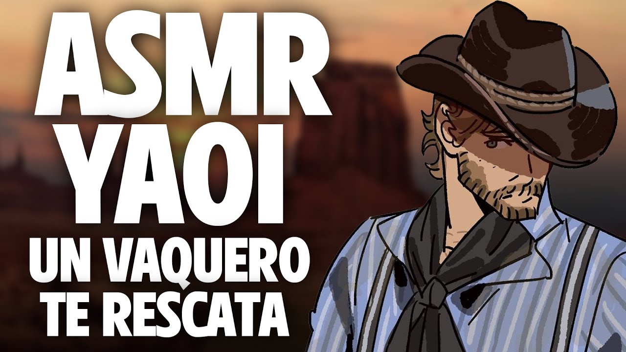 ASMR YAOI 🔥 UN VAQUERO TE RESCATA ♥
