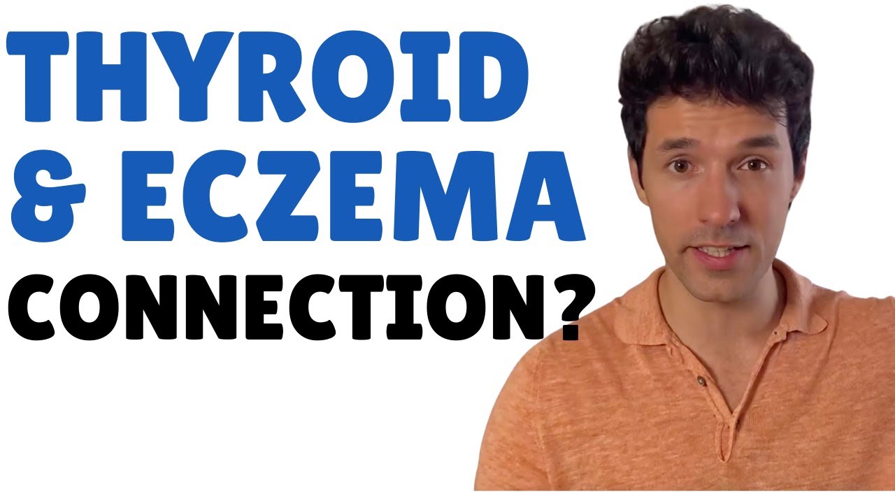 Can Thyroid Disease Cause Eczema?