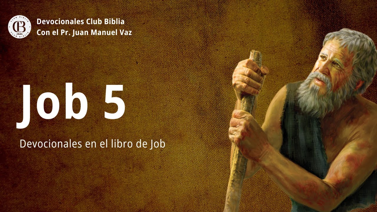 Job 5 / Juan Manuel Vaz / Club Biblia
