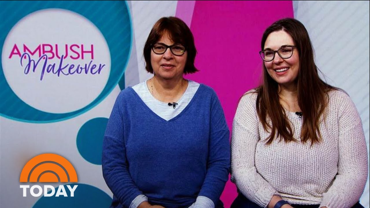 Watch This Mother-Daughter Pair Get Stunning Ambush Makeovers | TODAY