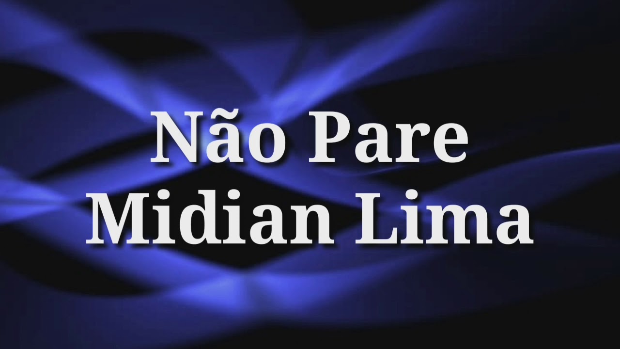 Não Pare (playback legendado) Midian Lima