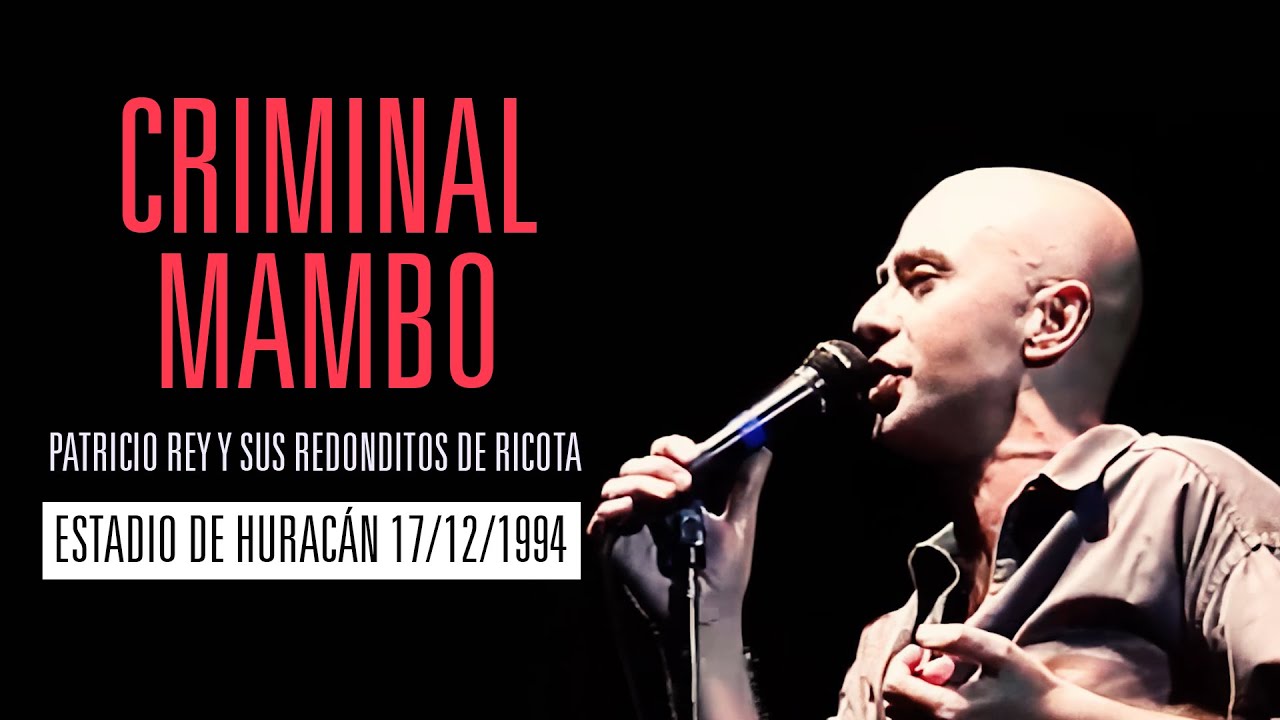 Criminal Mambo - 17/12/94 - Estadio de Huracán -  Patricio Rey y sus Redonditos de Ricota