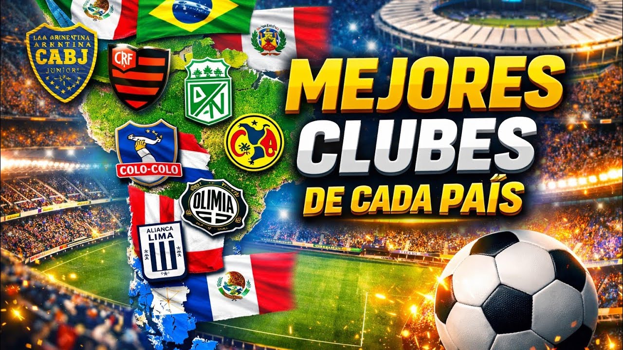 El Mejor Club de Fútbol de Cada País de Latinoamérica ⚽🔥