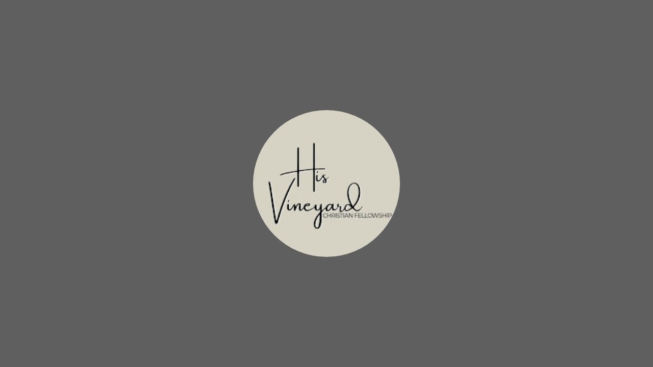 His Vineyard Christian Fellowship is live!