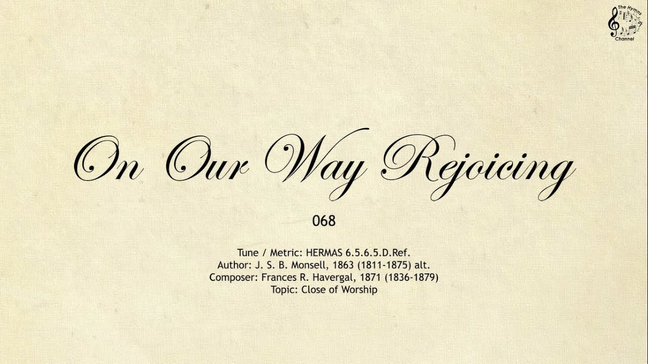 068 On Our Way Rejoicing || SDA Hymnal || The Hymns Channel