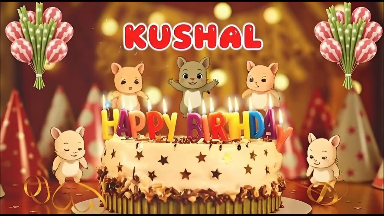 Happy birthday kushal... #happybirthdaysong 