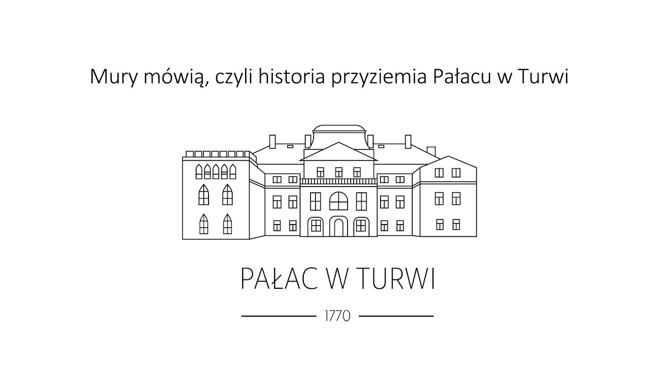 Mury m&oacute;wią, czyli historia przyziemia Pałacu w Turwi