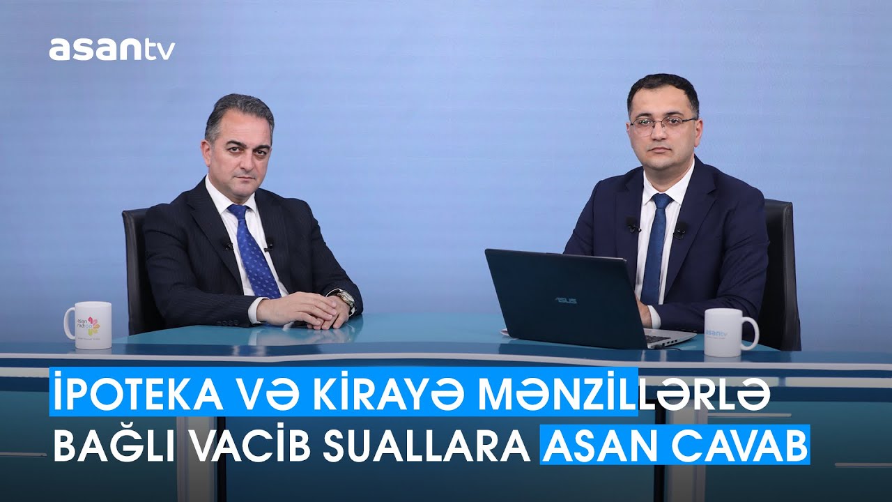#İpoteka və #kirayə mənzillərlə bağlı vacib suallara #ASAN cavab