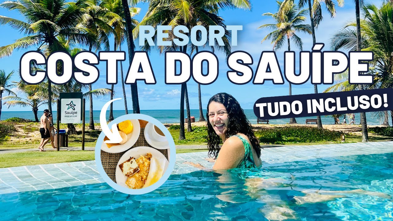COSTA DO SAUÍPE - como é se hospedar nesse RESORT ALL INCLUSIVE pertinho de Salvador!