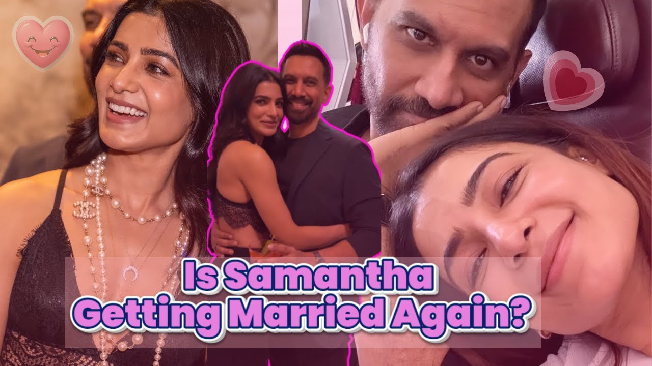 Samantha Prabhu Getting Married Again? 😳 | Raj Nidimoru Connection Explained | Pyaar Samvaad