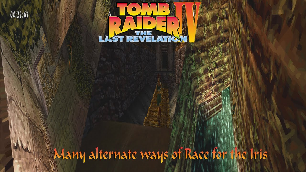 Tomb Raider 4: The Last Revelation-Many alternate ways of Race for the Iris