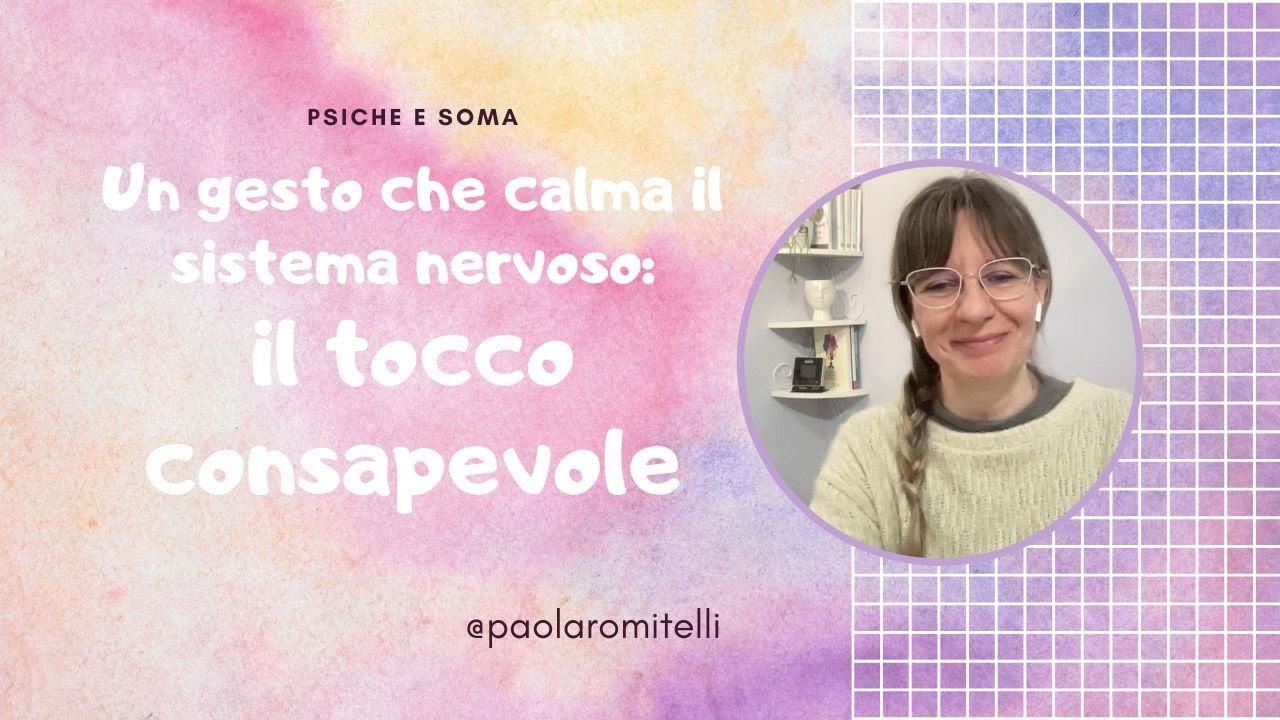 Un gesto che calma il sistema nervoso: il tocco consapevole
