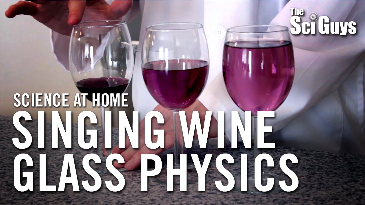 The Sci Guys: Science at Home - SE1 - EP8: Physics of Sound - Part 1: Singing Wine Glass
