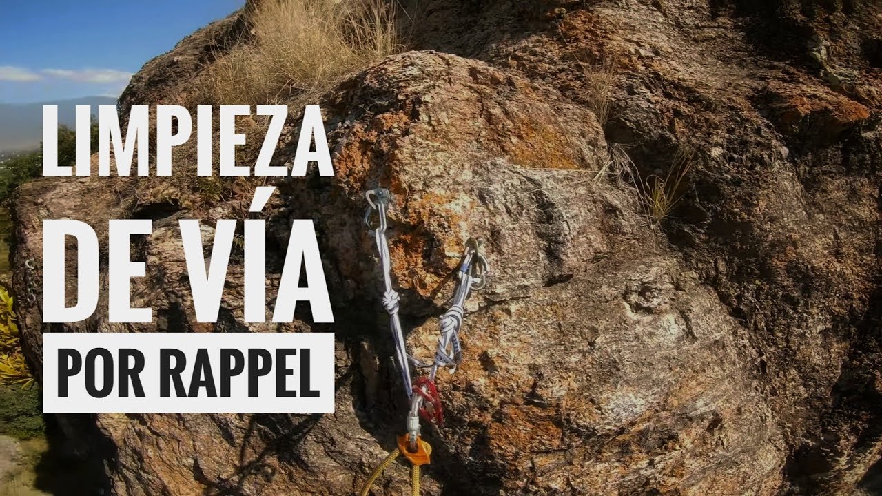 Limpieza de Via de Escalada Deportiva Descendiendo por Rappel | Actualizado 2020 | Tutorial