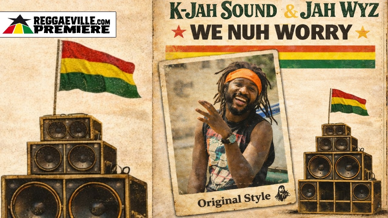 Jah Wyz & K-Jah Sound - We Nuh Worry [Official Audio 2026]