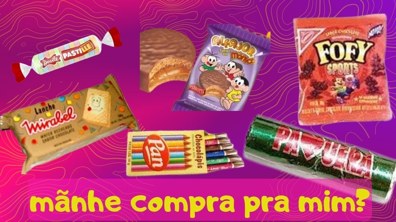 DOCES E GULOSEIMAS QUE SÓ QEM VIVEU OS ANOS 90 VAI LEMBRAR