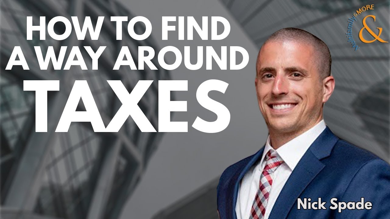 How to Find a Way Around Taxes with Nick Spades