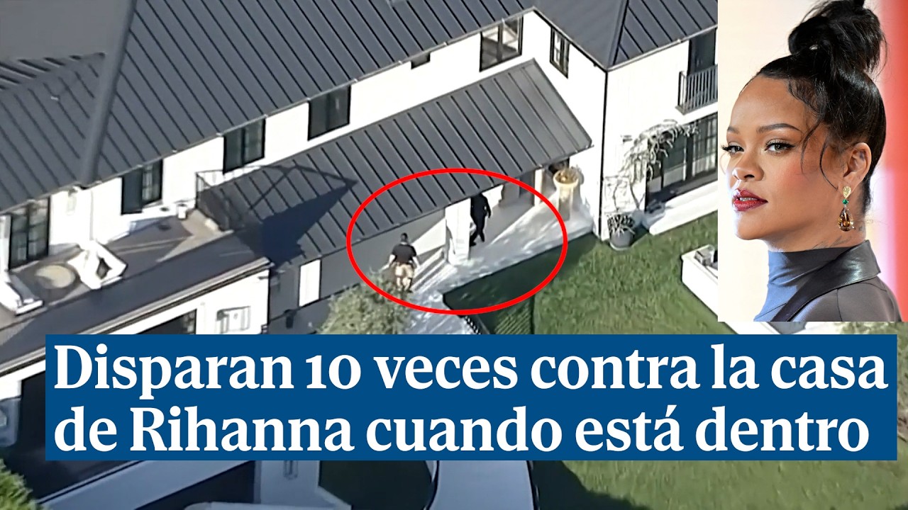 Una mujer dispara 10 veces contra la casa de Rihanna cuando la cantante est&aacute; en su interior