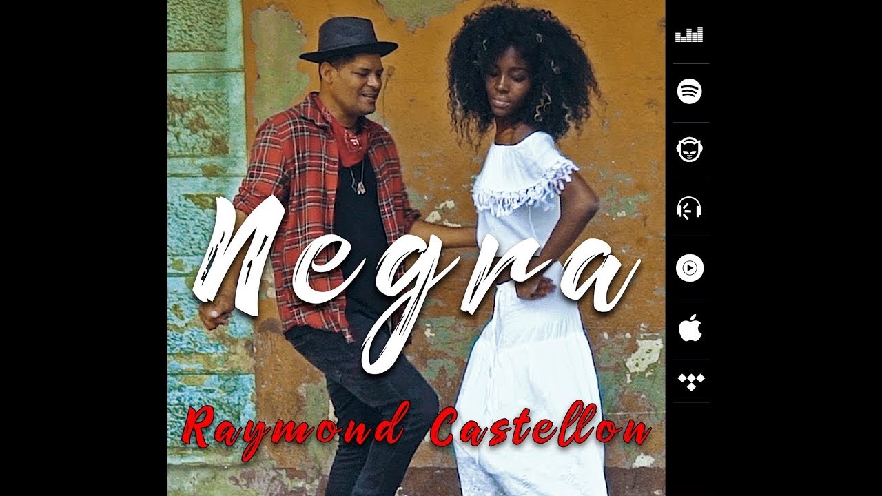Raymond Castellon - Negra (video oficial)