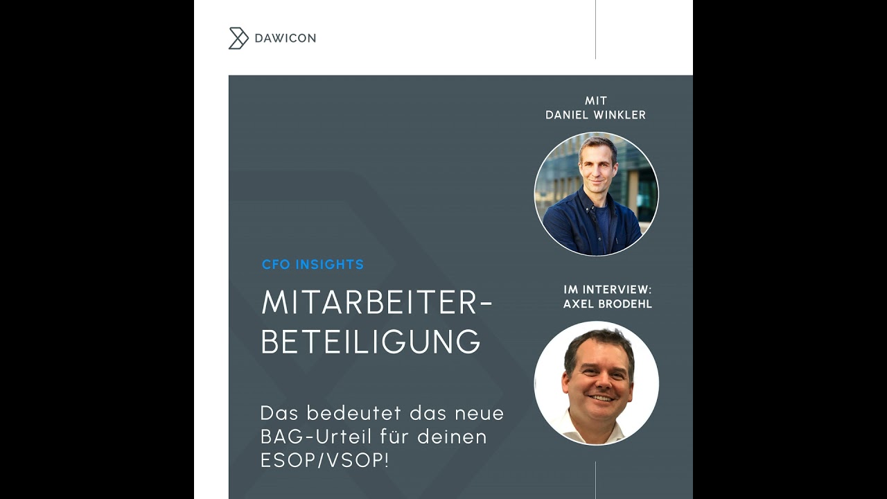 #123 MITARBEITERBETEILIGUNG - Wegweisendes BAG-Urteil für Eure ESOP/VSOP-Beteiligungen! - RA Axel...