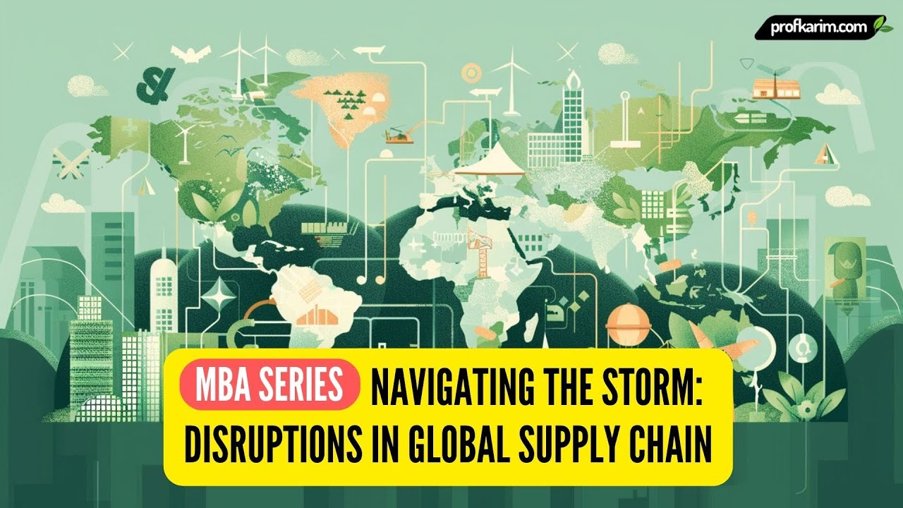 MBA Series | Navigating the Storm: Disruptions in Global Supply Chain