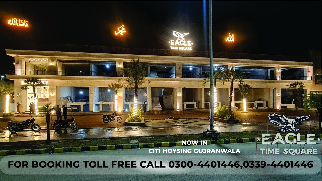 Eagel Time Square Now In City Housing Gujranwala CC Commercial Shops,Office,Falet & Food Court